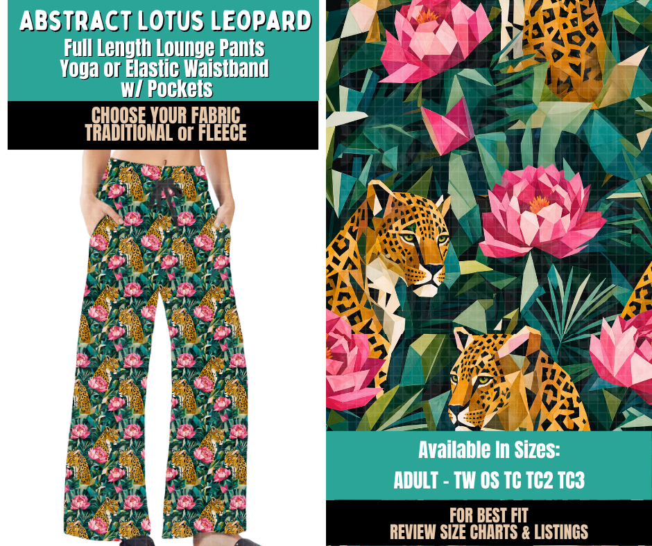 Preorder! Closes 11/12. ETA Feb. Abstract Lotus Leopard Lounge Pants Choose Fleece or Traditional