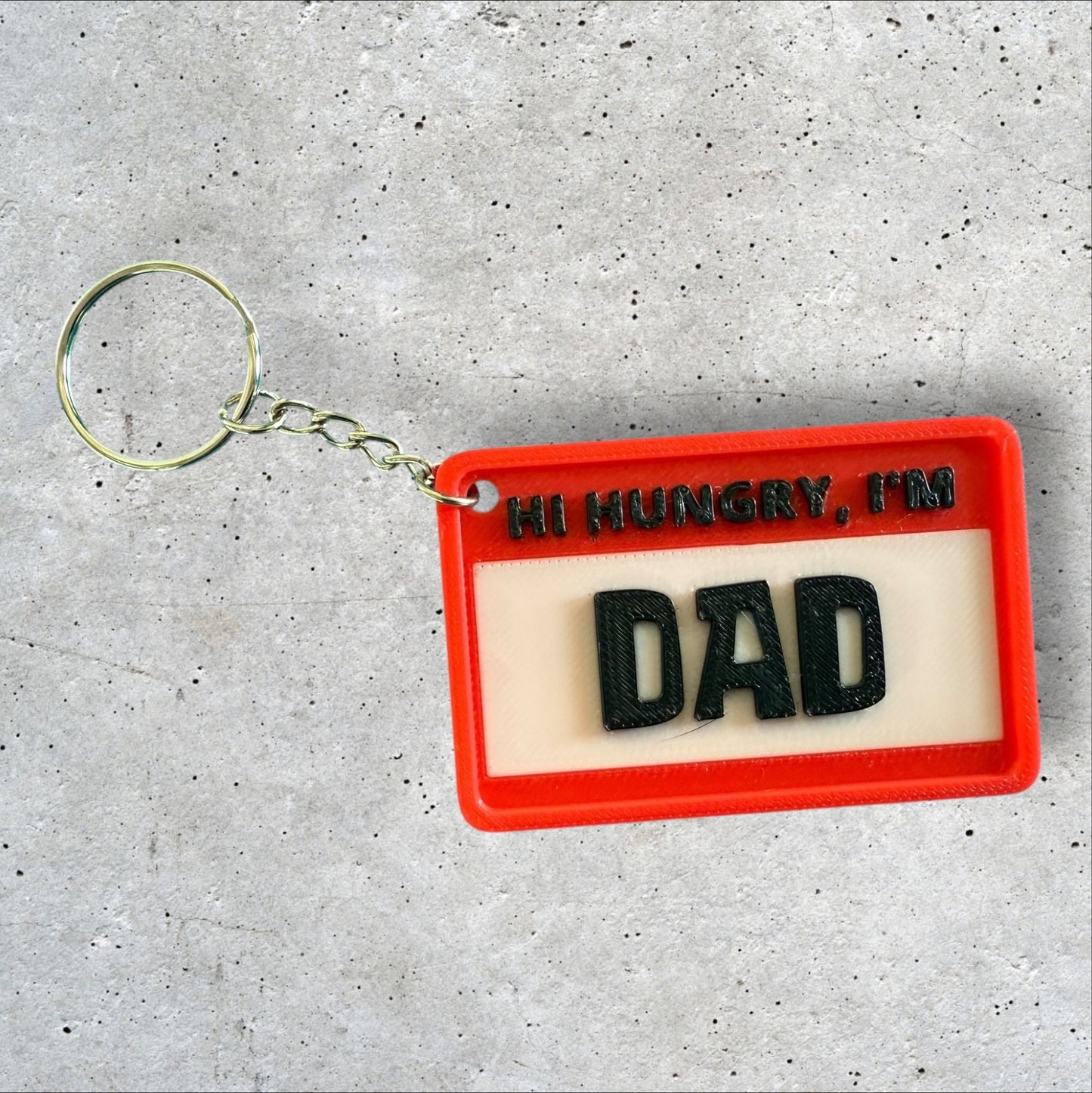 Hi Hungry, I’m Dad Name Tag 3D Printed Keychain