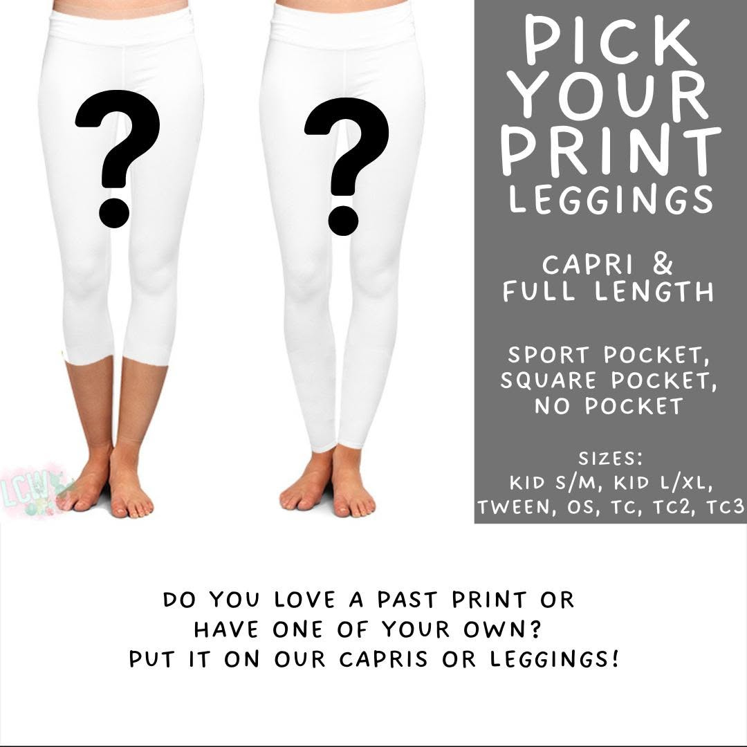 Batch #578 - July Request Run - Closes 8/31 - ETA late October - Pick Your Print Full and Capri Length Leggings
