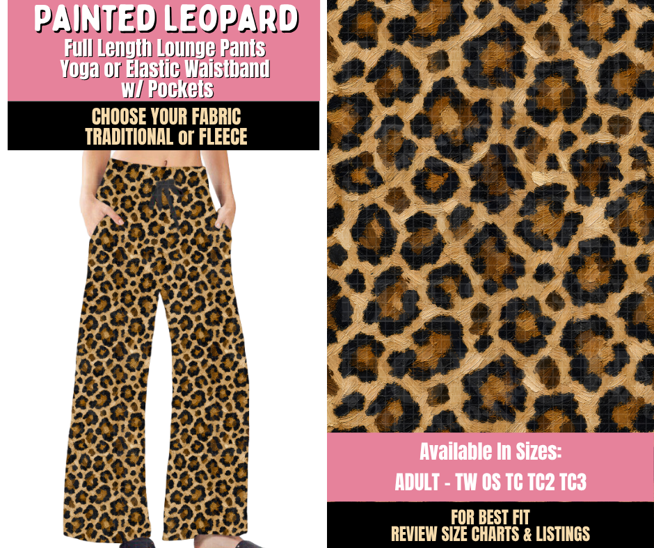 Preorder! Closes 10/15. ETA Jan. Painted Leopard Lounge Pants Choose Fleece or Traditional
