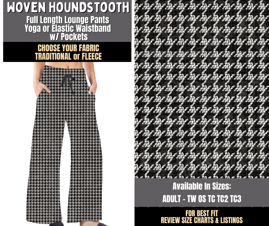 Preorder! Closes 8/3. ETA Nov. Woven Houndstooth Lounge Pants Choose Fleece or Traditional
