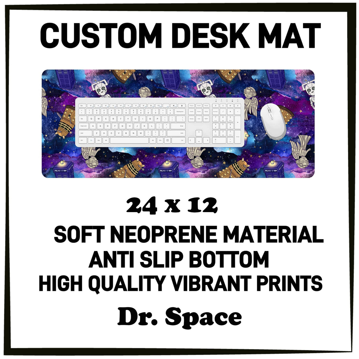 5DSK - Dr. Space Desk Mat - Preorder Due 10/21 ETA: Mid-Dec