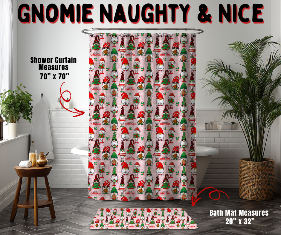 Preorder! Closes 9/2. ETA Dec. Gnomie Naughty & Nice Custom Shower Curtain and/or Bath Mat