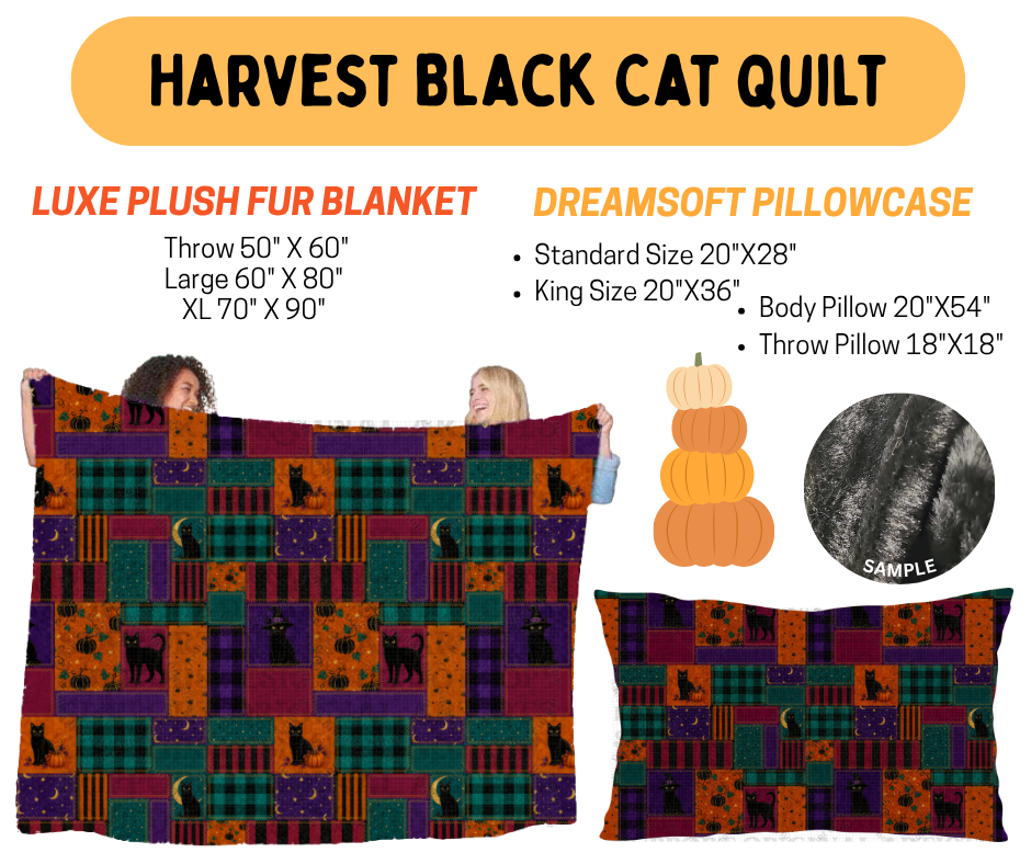 Preorder! Closes 7/8. ETA Oct. Harvest Black Cat Quilt Fur Blanket and/or DreamSoft Pillowcase