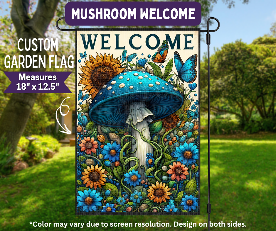 Preorder! Closes 11/9. ETA Feb. Mushroom Welcome Garden Flag