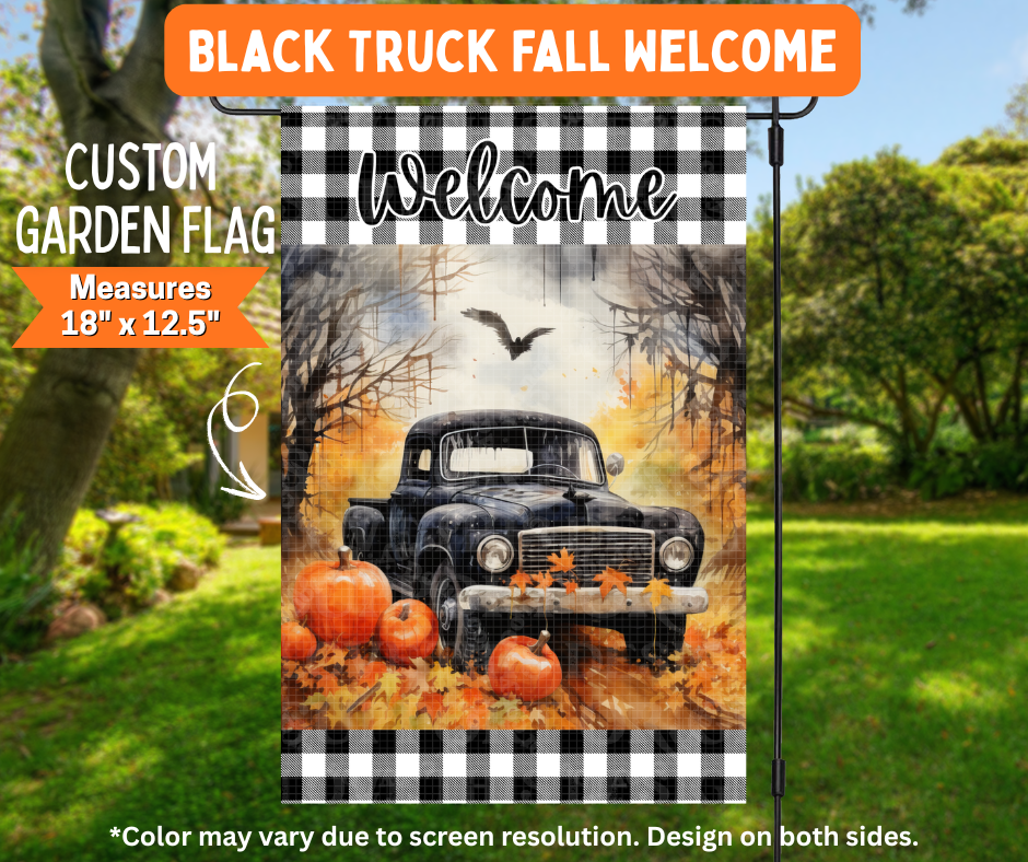Preorder! Closes 7/6. ETA Oct. Black Truck Fall Welcome Garden Flag