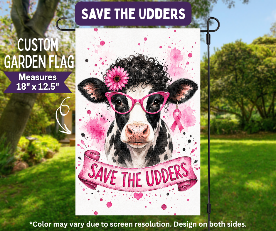 Preorder! Closes 11/9. ETA Feb. Save The Udders Garden Flag