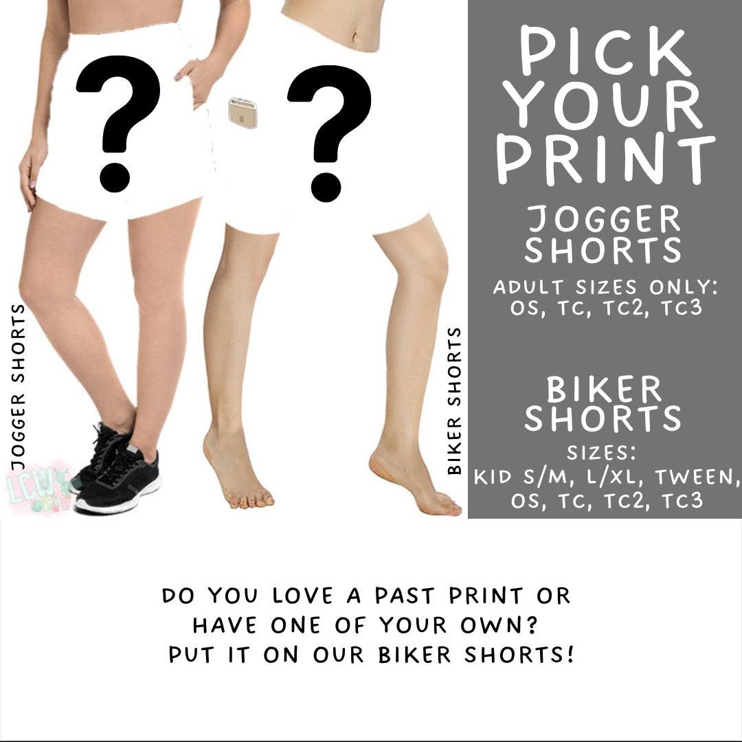 Batch #582 - Hello Fall 3 - Closes 9/7 - ETA early Nov - Pick Your Print Biker & Jogger Shorts