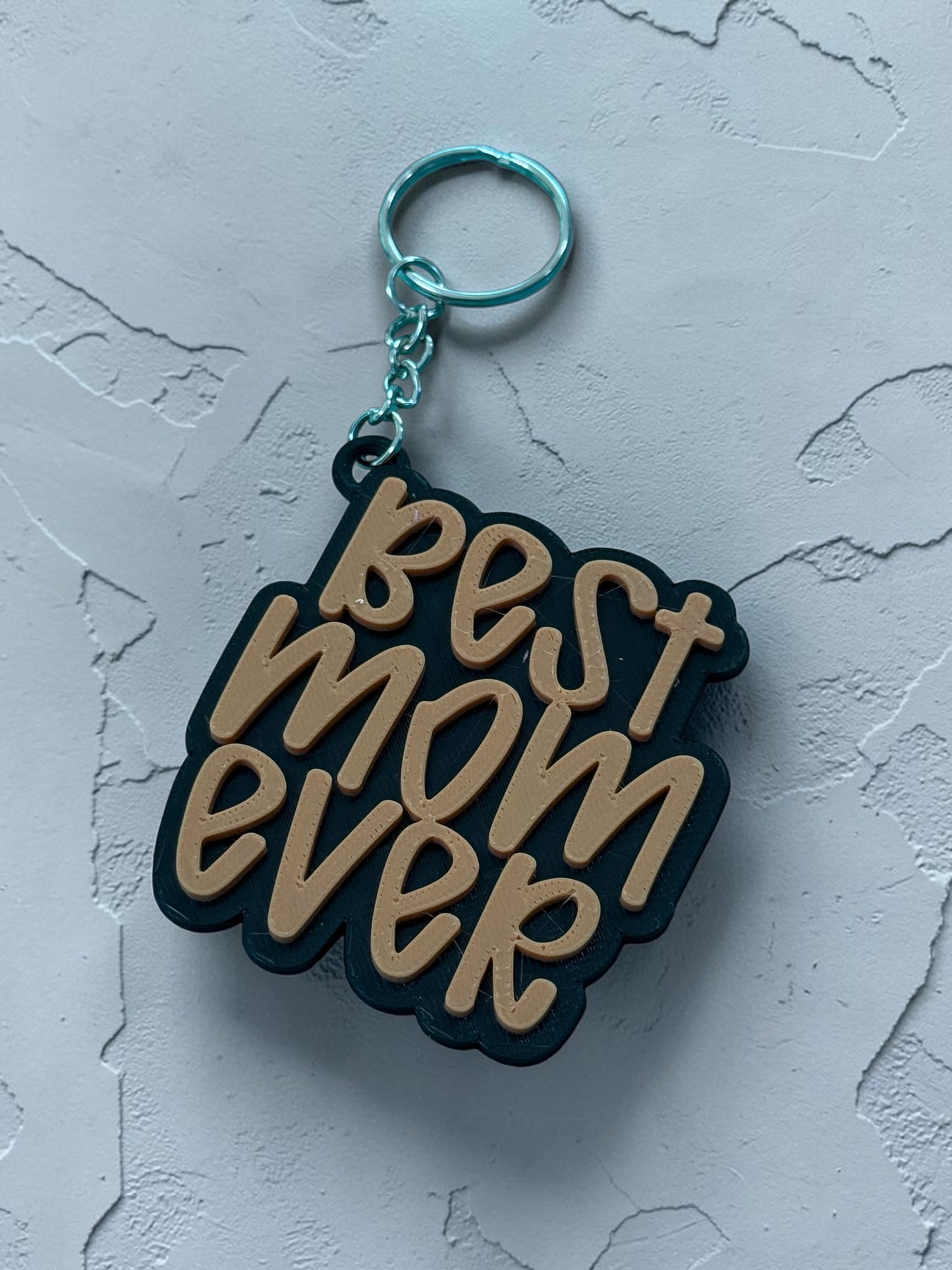 Best Mom Ever Keychain- 3D print