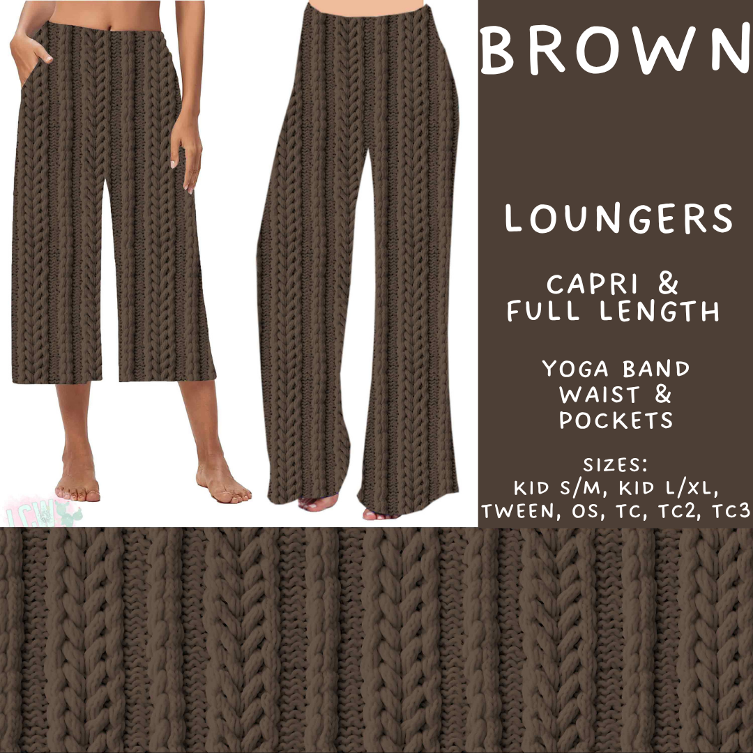 Batch #596 - Sweater Weather - Closes 10/9 - ETA early Dec - Brown Capri and Full Length Loungers