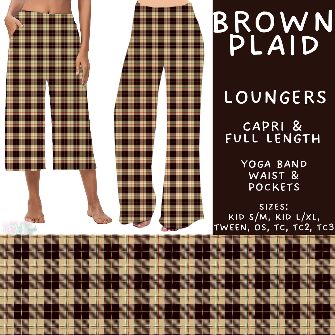 Batch #575 - Fun Run 26 - Closes 8/26 - ETA late October - Brown Plaid Capri and Full Length Loungers