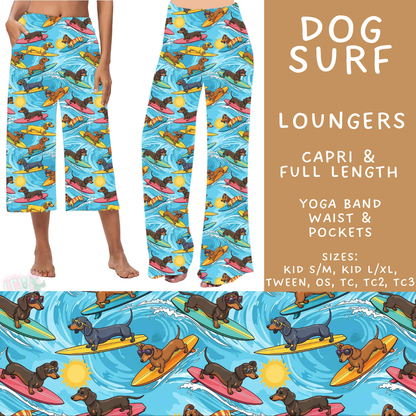 Batch #562 - Fun Run 25 - Closes 7/29 - ETA late Sept - Dog Surf Capri and Full Length Loungers