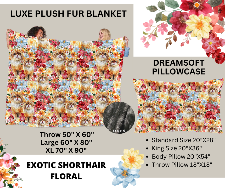 Preorder! Closes 2/24. ETA May. Exotic Shorthair Floral Luxe Plush Fur Blanket and/or DreamSoft Pillowcase