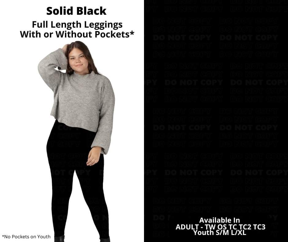 Preorder! Closes 10/17. ETA Dec. Solid Black Full Length Leggings w/wo Pockets