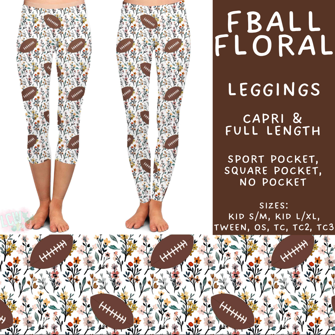 Batch #575 - Fun Run 26 - Closes 8/26 - ETA late October - Fball Floral Full and Capri Length Leggings