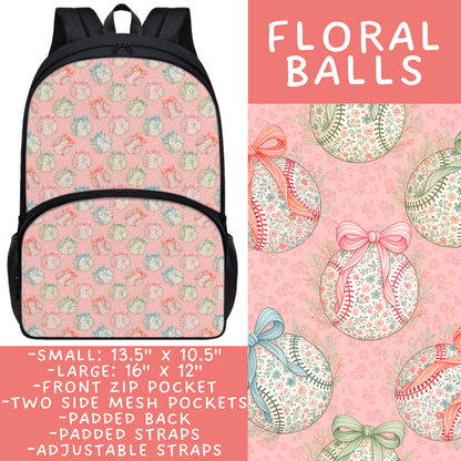 Batch #545 - Back to School 3 - Closes 6/19 - ETA early/mid August - Floral Balls Backpacks