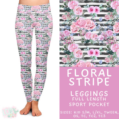 Batch #468 - Fun Run 18 - Closes 12/26 - ETA late Feb - Floral Stripe Full Length Leggings