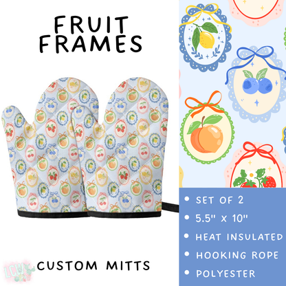 Batch #476 - Bake Off - Closes 1/16 - ETA early/mid March - Fruit Frames Oven Mitts