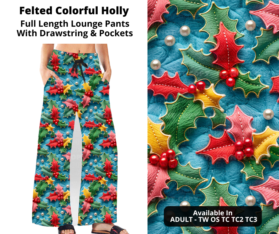 Preorder! Closes 9/18. ETA Nov. Felted Colorful Holly Full Length Lounge Pants