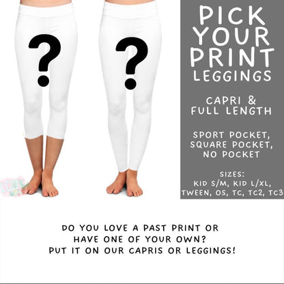 Batch #575 - Fun Run 26 - Closes 8/26 - ETA late October - Pick Your Print Full and Capri Length Leggings (Copy)
