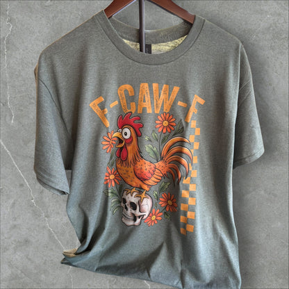 F-Caw-F T-Shirt