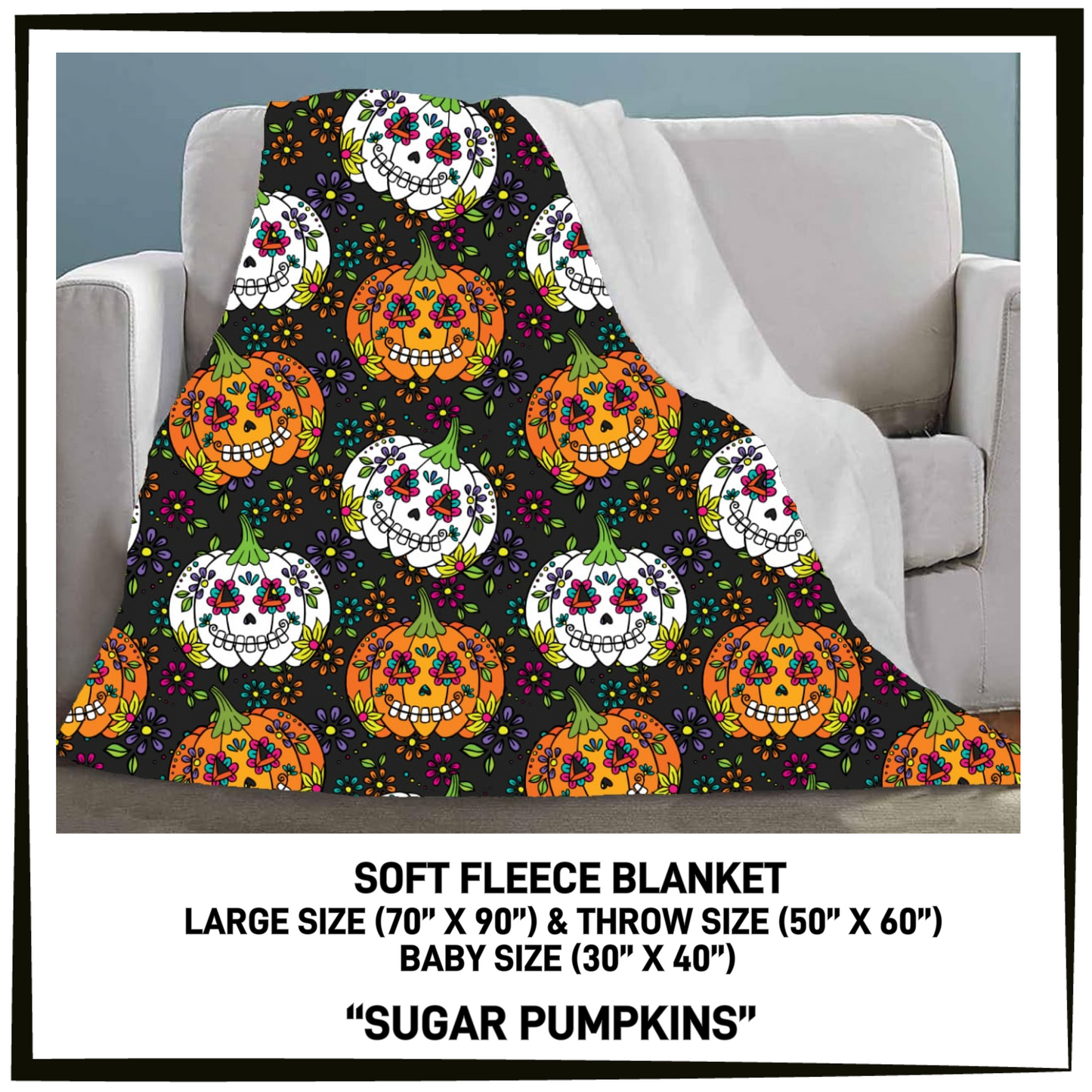 297BT - Sugar Pumpkins Fleece Blanket - Preorder Closing 7/26 ETA: Late Sept