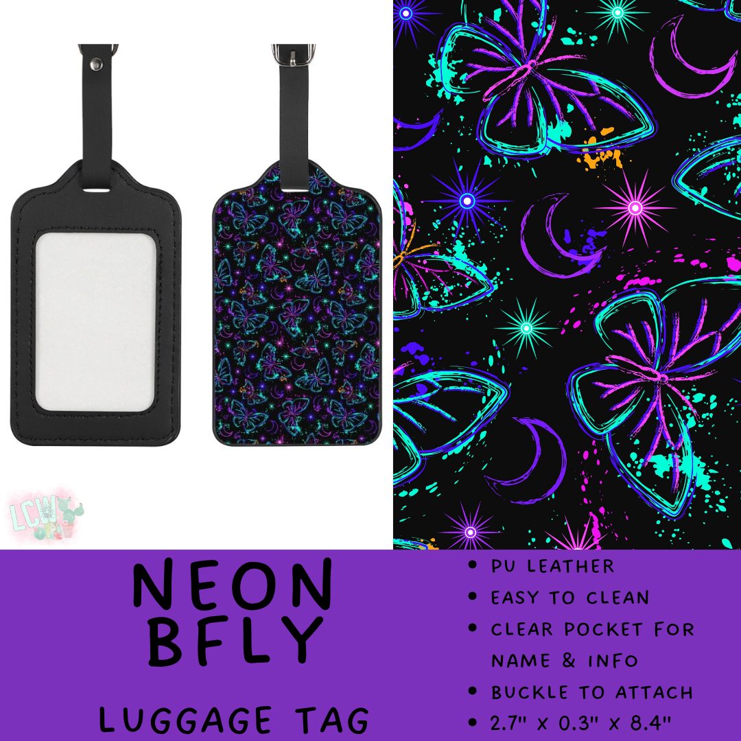 Batch #609 - Travel Collection 2 - Closes 11/6 - ETA early Jan - Neon BFly Luggage Tag