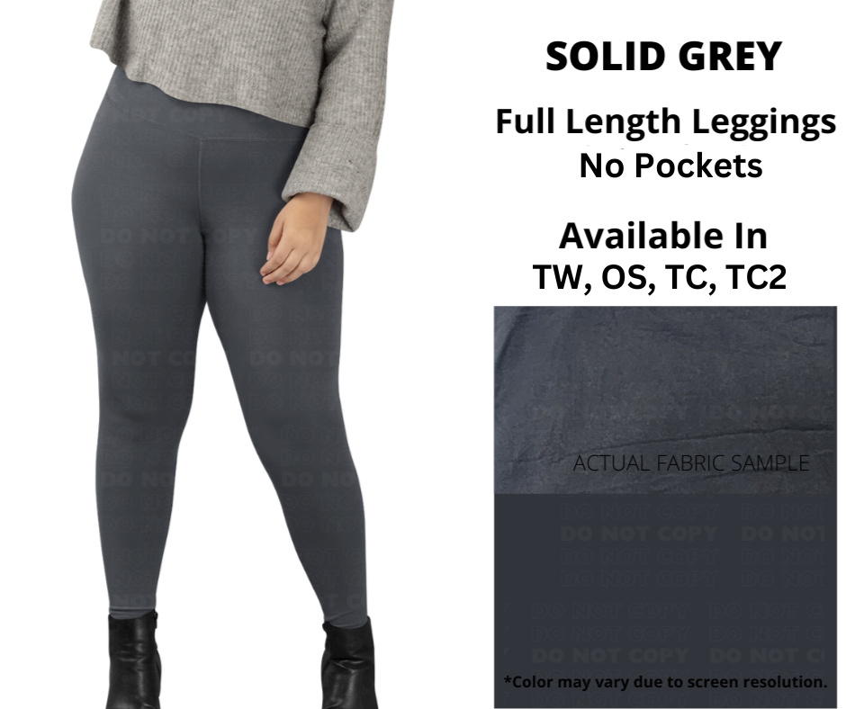 Solid Grey Full Length No Pockets