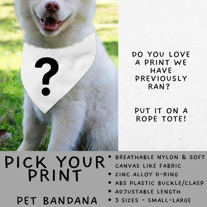 Batch #486 - Pet Gear Collection - Closes 2/6 - ETA early April - Pick Your Print Pet Collar Bandana