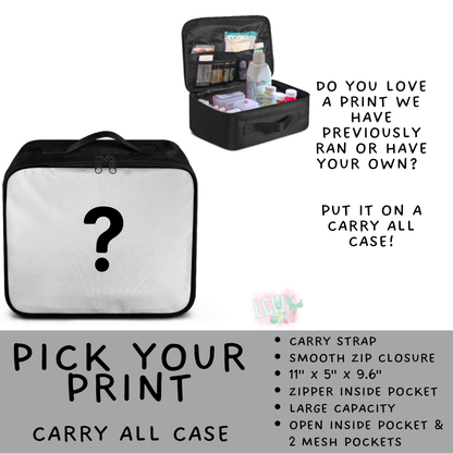 Batch #573 - Carry All Case - Closes 8/21 - ETA late October - Pick Your Print Carry All Case