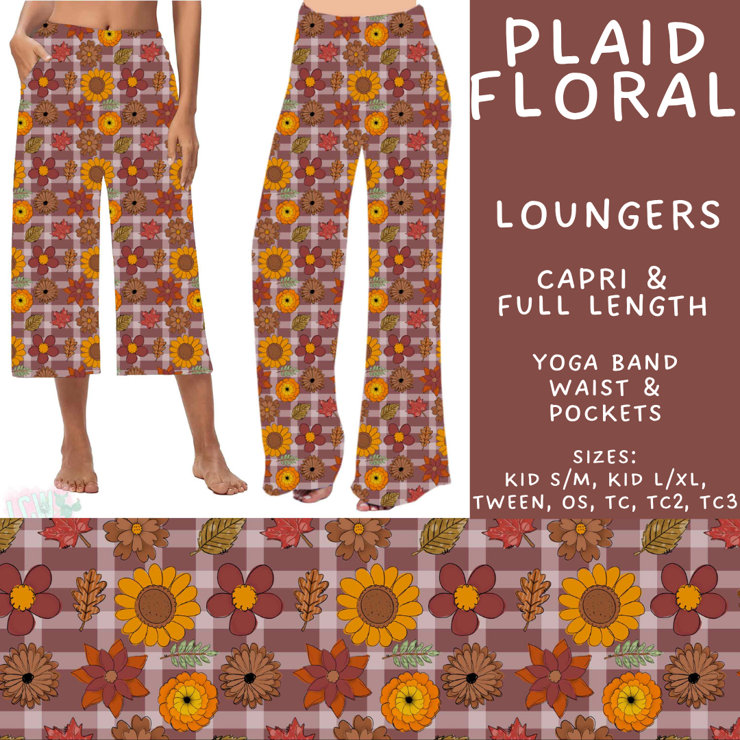 Batch #575 - Fun Run 26 - Closes 8/26 - ETA late October - Plaid Floral Capri and Full Length Loungers