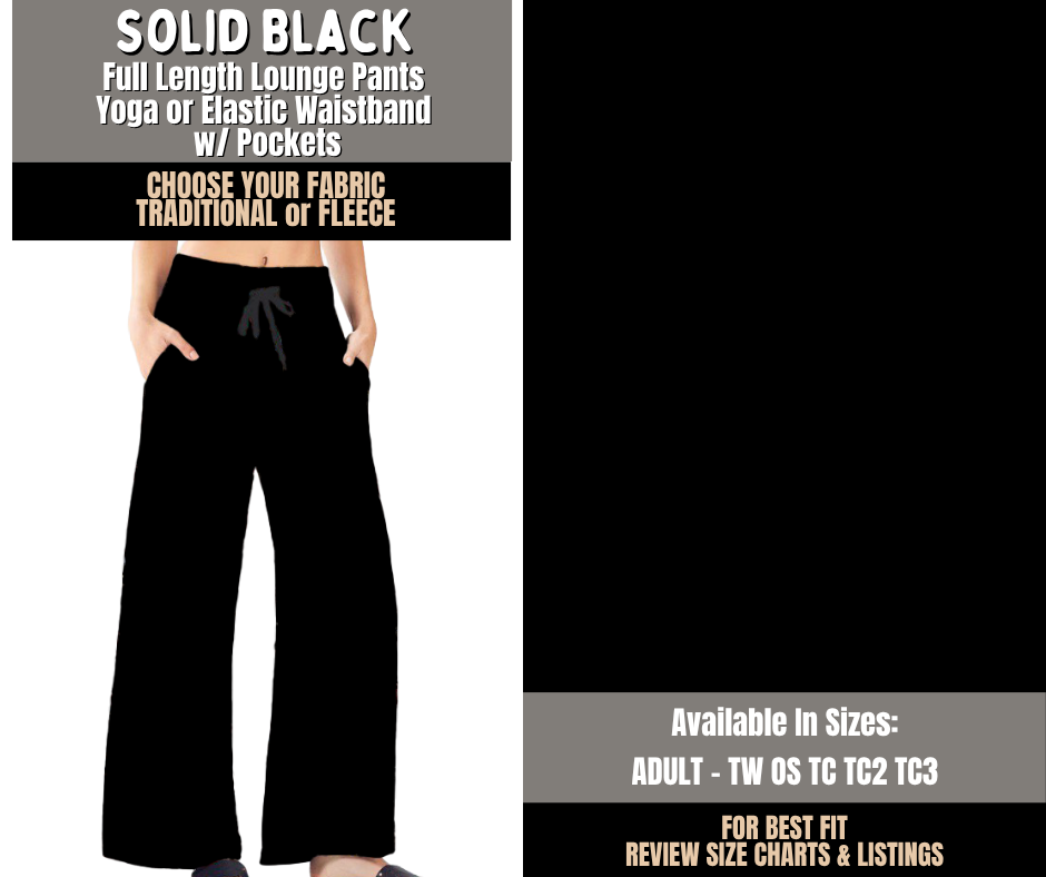 Preorder! Closes 10/28. ETA Jan. Solid Black Lounge Pants Choose Fleece or Traditional