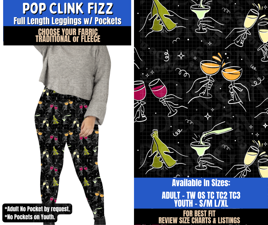 Preorder! Closes 9/10. ETA Dec. Pop Clink Fizz Leggings Choose Fleece or Traditional