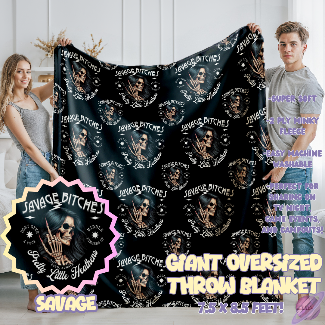 SAVAGE- GIANT SHAREABLE THROW BLANKETS ROUND 12-PREORDER CLOSING 3/2