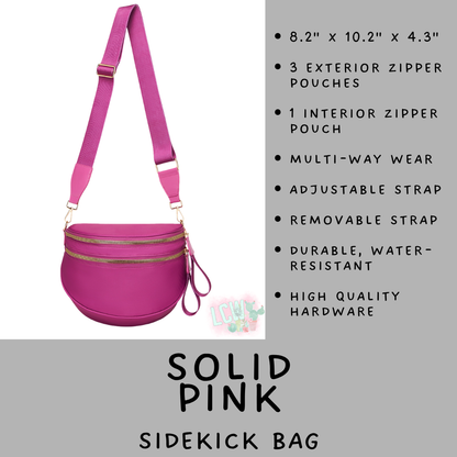 Batch #577 - Sidekick Bag - Closes 8/28 - ETA early/mid October - Solid Pink Sidekick Bag