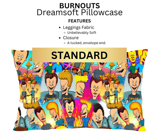 Burnouts Dreamsoft Pillowcase