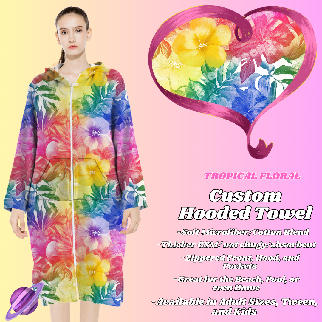 TROPICAL FLORAL - HOODED TOWELS 2 PREORDER CLOSING 2/28