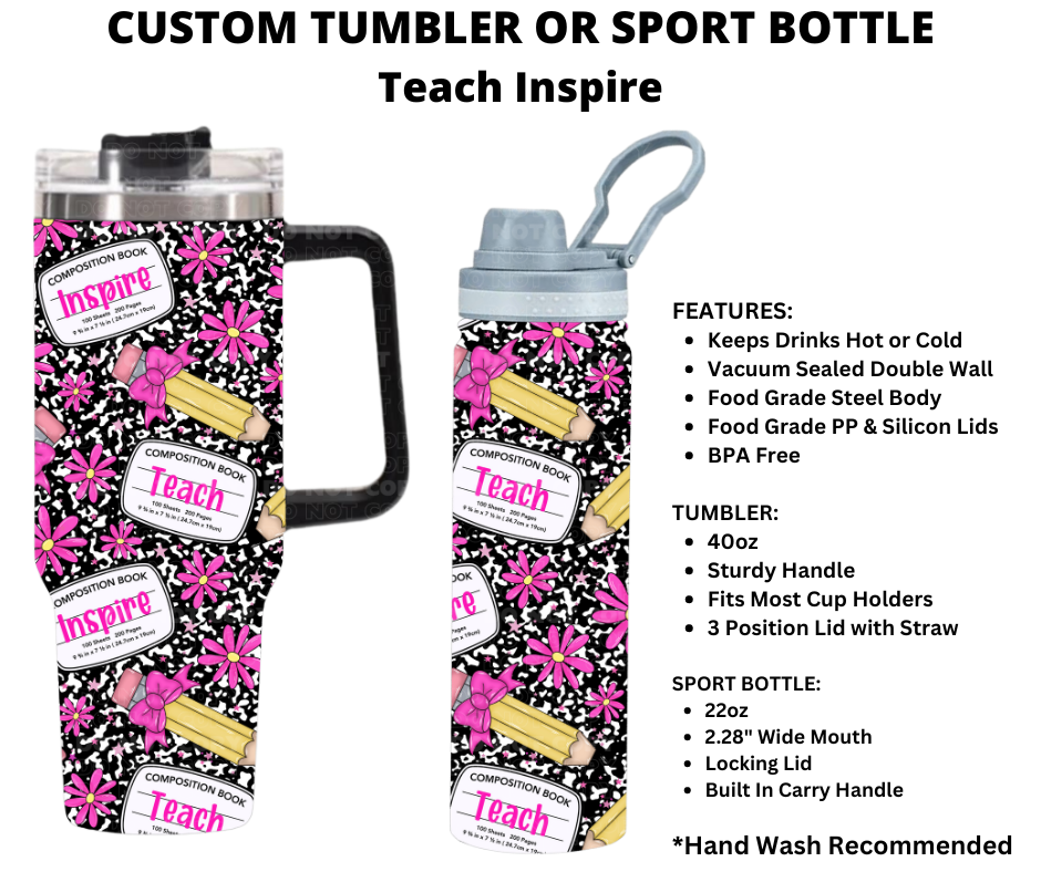 Teach Inspire Custom Tumbler or Sport Bottle