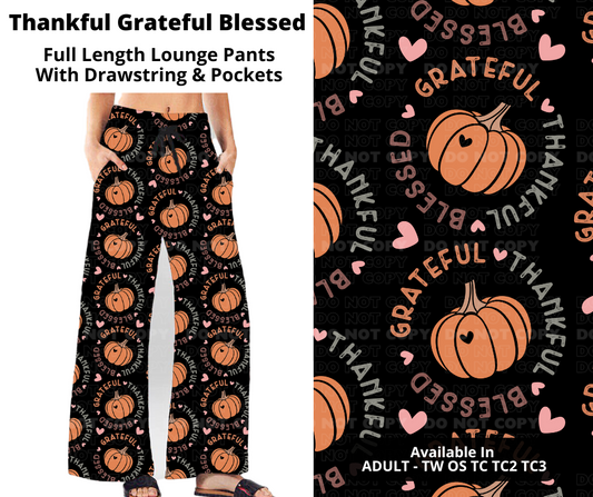 Preorder! Closes 9/16. ETA Nov. Thankful Grateful Blessed Full Length Lounge Pants