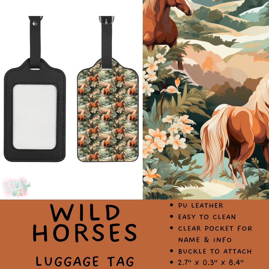 Batch #609 - Travel Collection 2 - Closes 11/6 - ETA early Jan - Wild Horses Luggage Tag