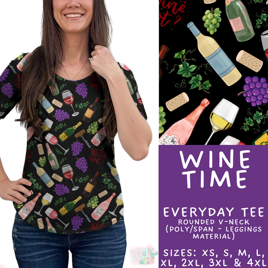 Batch #548 - May Request Run - Closes 6/26 - ETA late August - Wine Time Everyday Tee