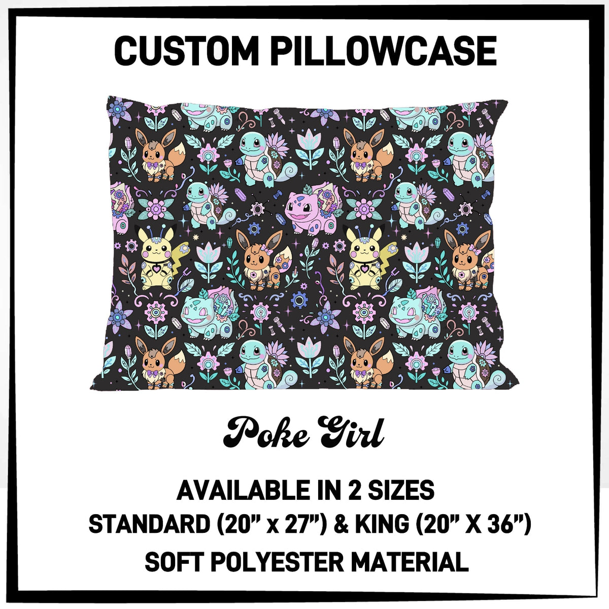 7PWS - Poke Girl Pillowcase - Preorder Due 10/7 ETA: Late Nov
