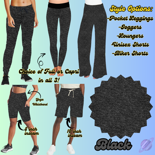 BLACK - LEGGING/JOGGER/LOUNGER/SHORTS - COLOR DENIM RUN PREORDER CLOSING 1/22