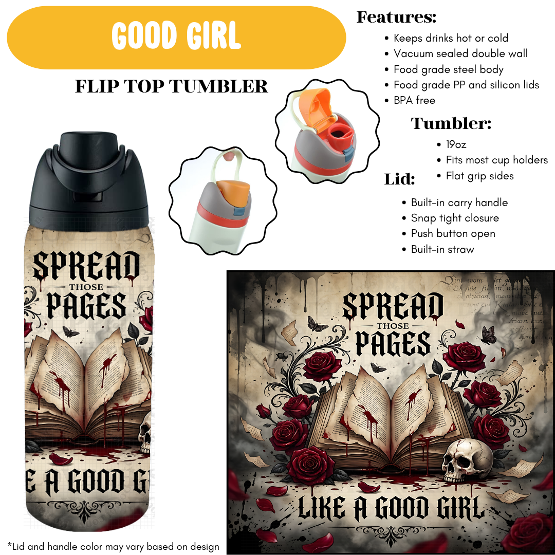 Preorder! Closes 6/3. ETA Sept. Good Girl Flip Top Tumbler