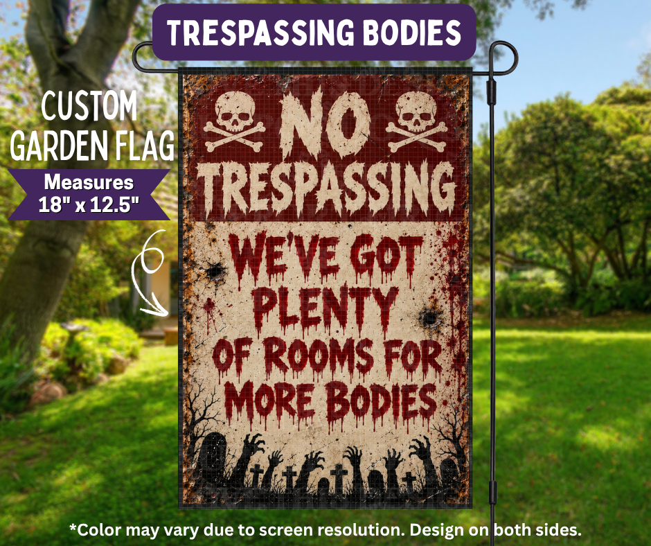 Preorder! Closes 11/9. ETA Feb. Trespassing Bodies Garden Flag