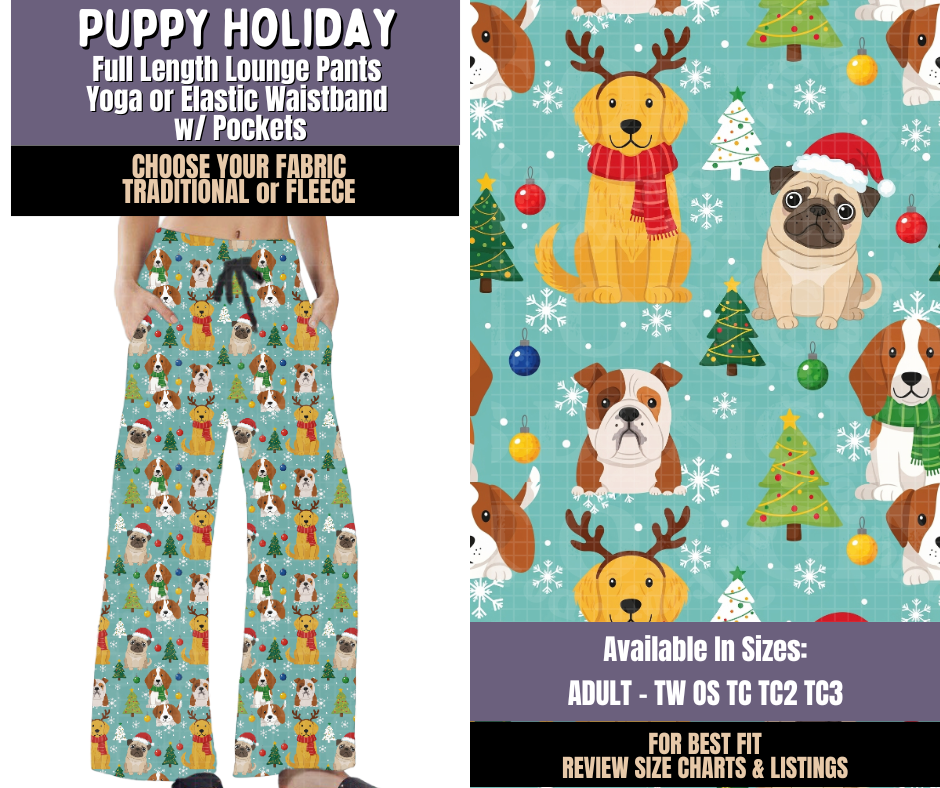 Preorder! Closes 9/3. ETA Dec. Puppy Holiday Lounge Pants Choose Fleece or Traditional