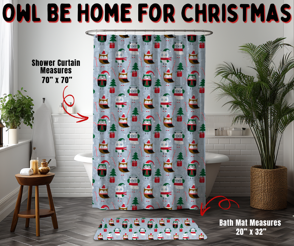 Preorder! Closes 9/2. ETA Dec. Owl Be Home For Christmas Custom Shower Curtain and/or Bath Mat