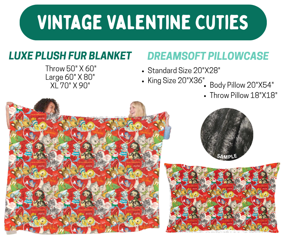 Preorder! Closes 10/12. ETA Jan. Vintage Valentine Cuties Plush Fur Blanket and/or DreamSoft Pillowcase