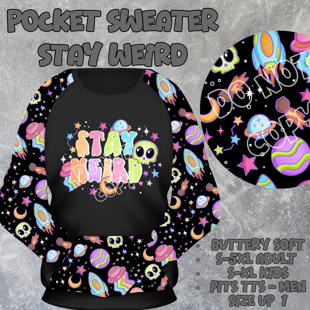 STAY WEIRD - POCKET SWEATSHIRT - POCKET SWEATER OUTFITS 2 PREORDER CLOSING 2/19