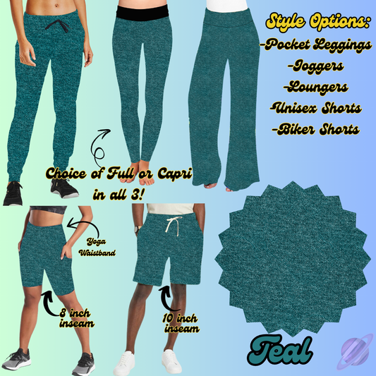 TEAL - LEGGING/JOGGER/LOUNGER/SHORTS - COLOR DENIM RUN PREORDER CLOSING 1/22